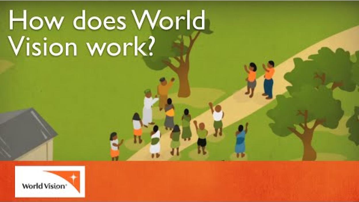 How World Vision Works | World Vision